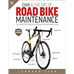 Zinn & the Art of Road Bike Maintenance: The World’s Best-Selling Bicycle Repair and Maintenance Guide